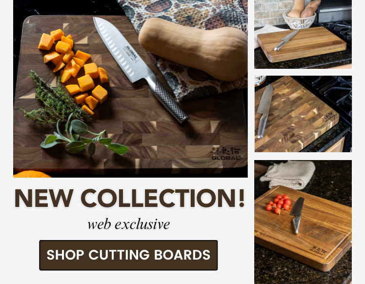 WEB EXCLUSIVE CUTTING BOARDS ARE HERE!